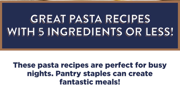 15 Quick Pasta Recipes You Can Make In Under 30 Minutes