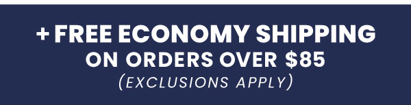 Free Economy Shipping on Orders over $85