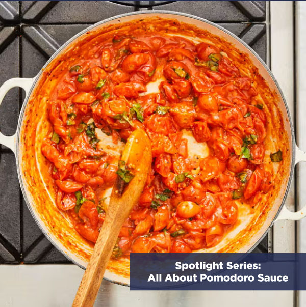 Spotlight Series: All About Pomodoro Sauce